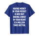 Having Money in Your Pocket is Nice But Having Christ Heart T-Shirt