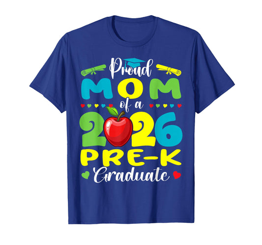 Proud Mom of 2026 Pre-K Graduate Mothers Day Graduation T-Shirt