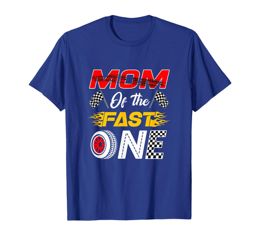 Mom of The Fast One 1St Birthday Race Car Family T-Shirt