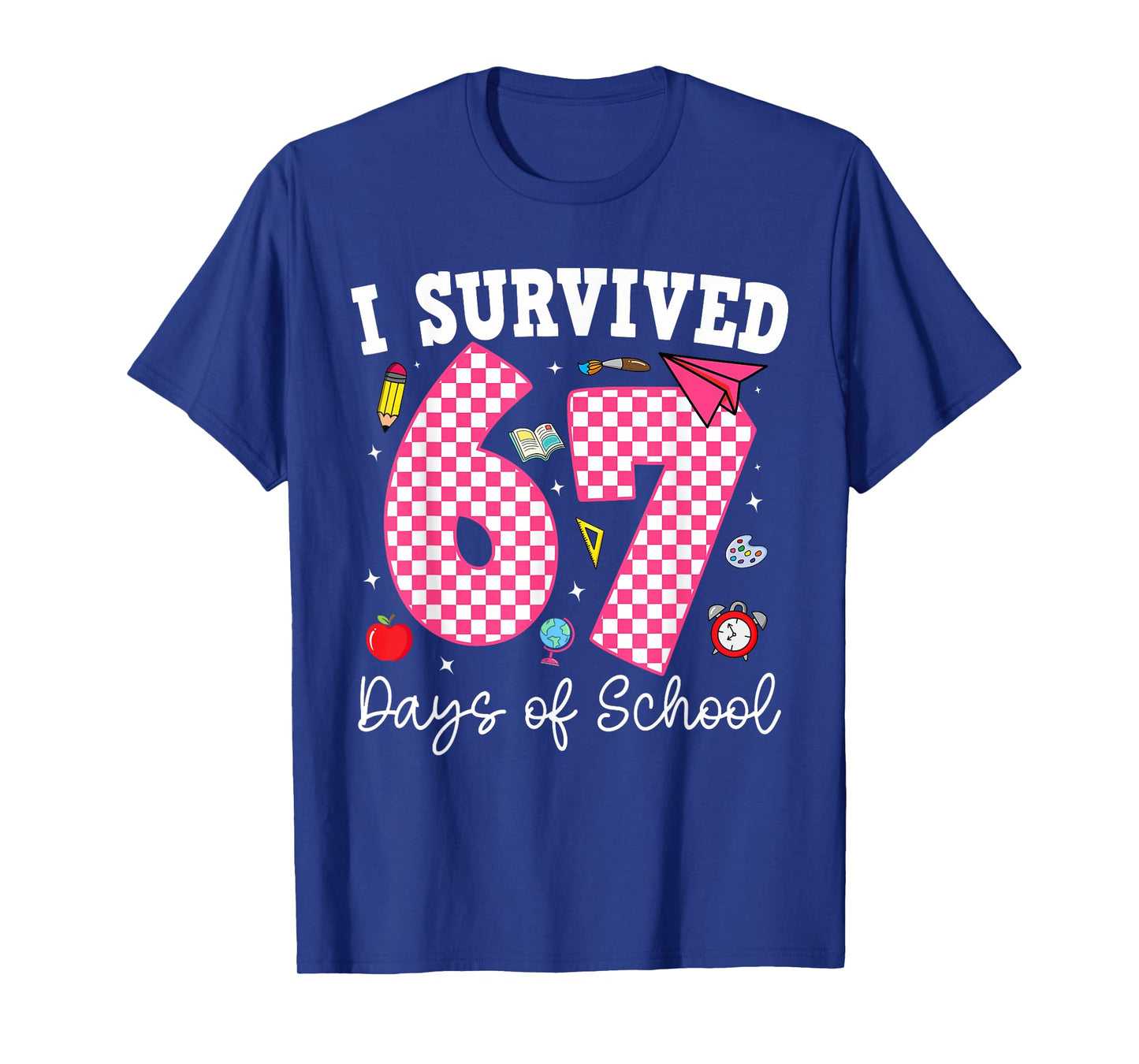 I Survived 67 Days of School 67 Teachers Students 67 Meme T-Shirt