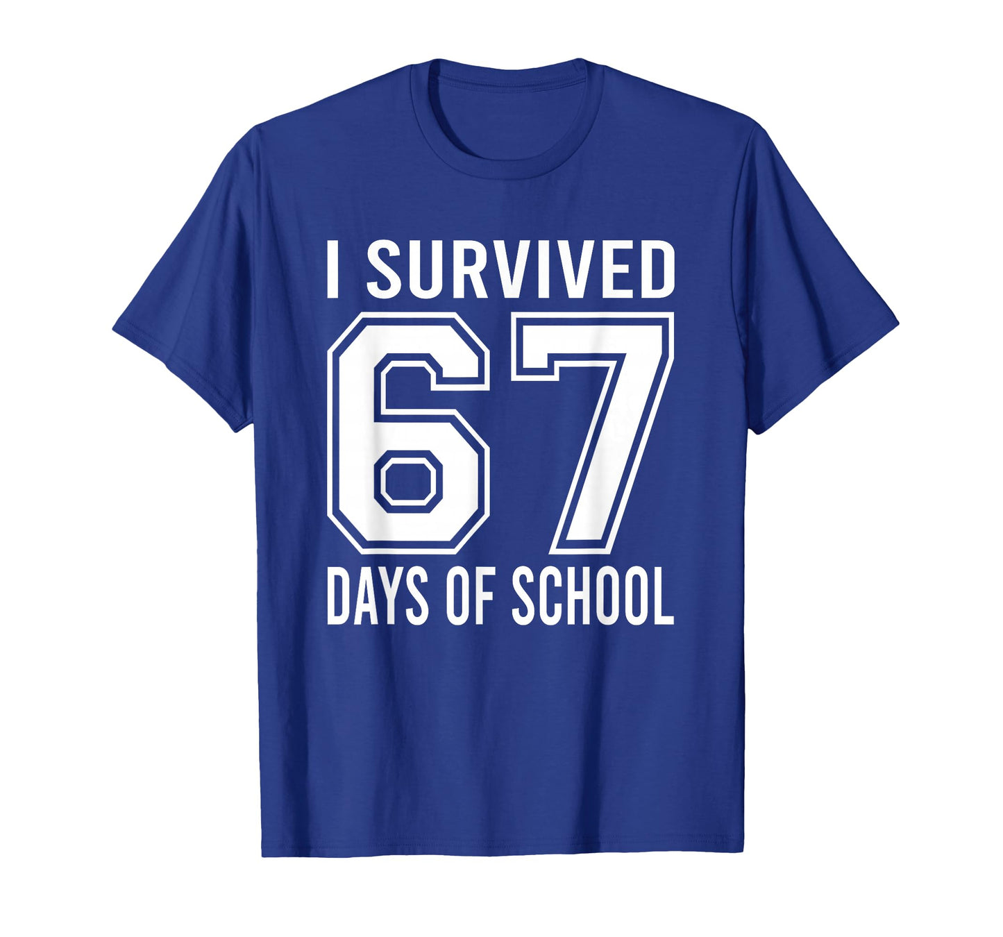 I Survived 67 Days of School Funny Meme Teacher Student T-Shirt