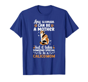 to Be A Calico Cat Mom Calico Cat Owner Calico Cat Lover T-Shirt