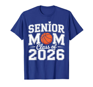 Senior Mom Class of 2026 Cute Basketball Mom Graduation 2026 T-Shirt