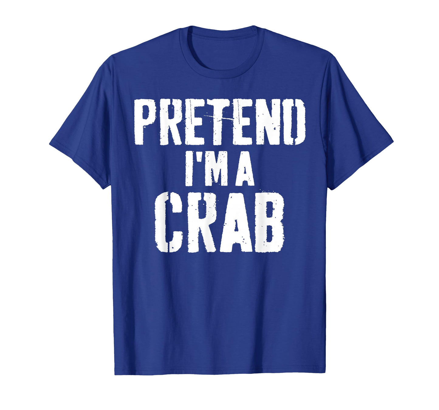Lazy Easy Halloween Costume Pretend I'm A Crab T-Shirt