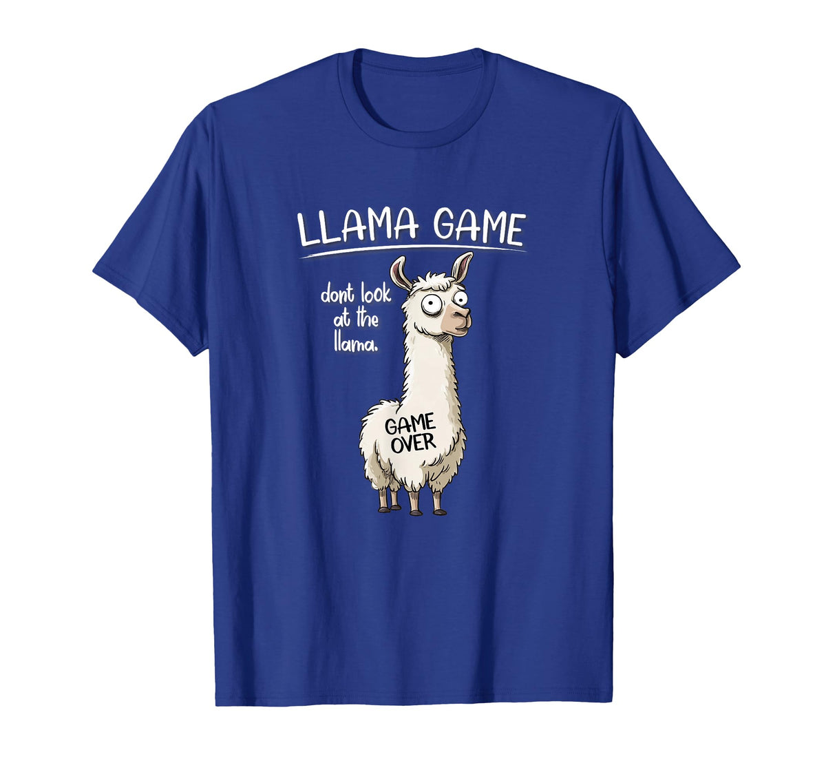 Funny Mens Womens Kids Llama Game Don't Look at The Llama T-Shirt