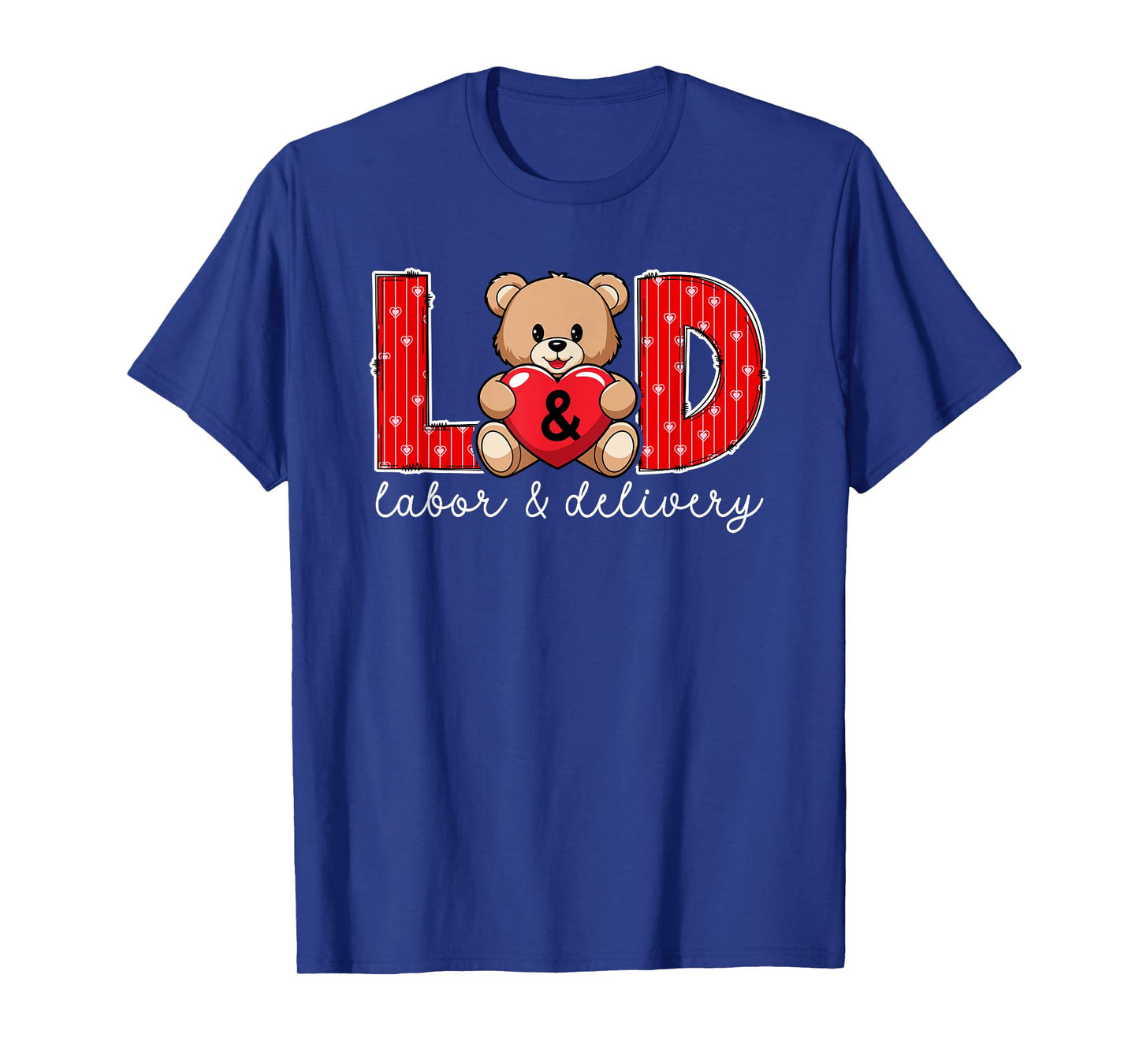Valentine L&D Nurse Valentines Day Labor and Delivery Nurse T-Shirt