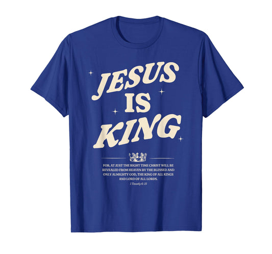 Jesus is King Bible Verse Faith Christian Religious Apparel T-Shirt
