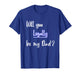 Will You Legally Be My Dad ? Sweet Surprise Adoption T-Shirt