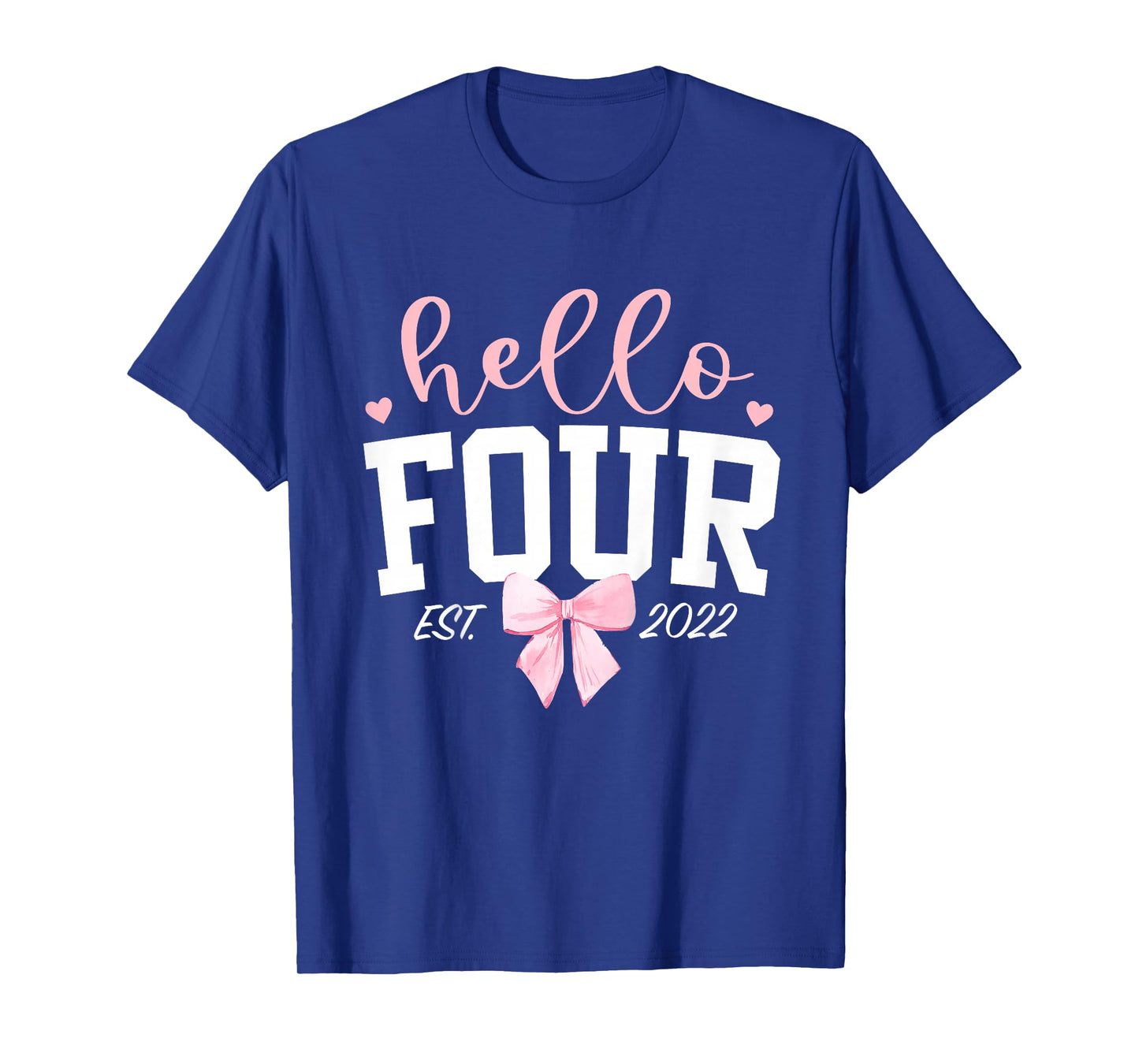 Hello Four Est 2022 4th Birthday Girl Turning 4 T-Shirt