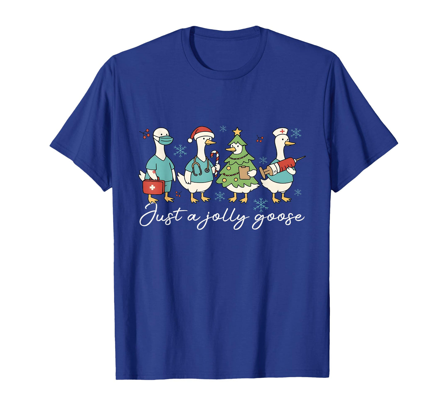 Just A Jolly Goose Christmas Goose Silly Nurse Holiday Rn T-Shirt