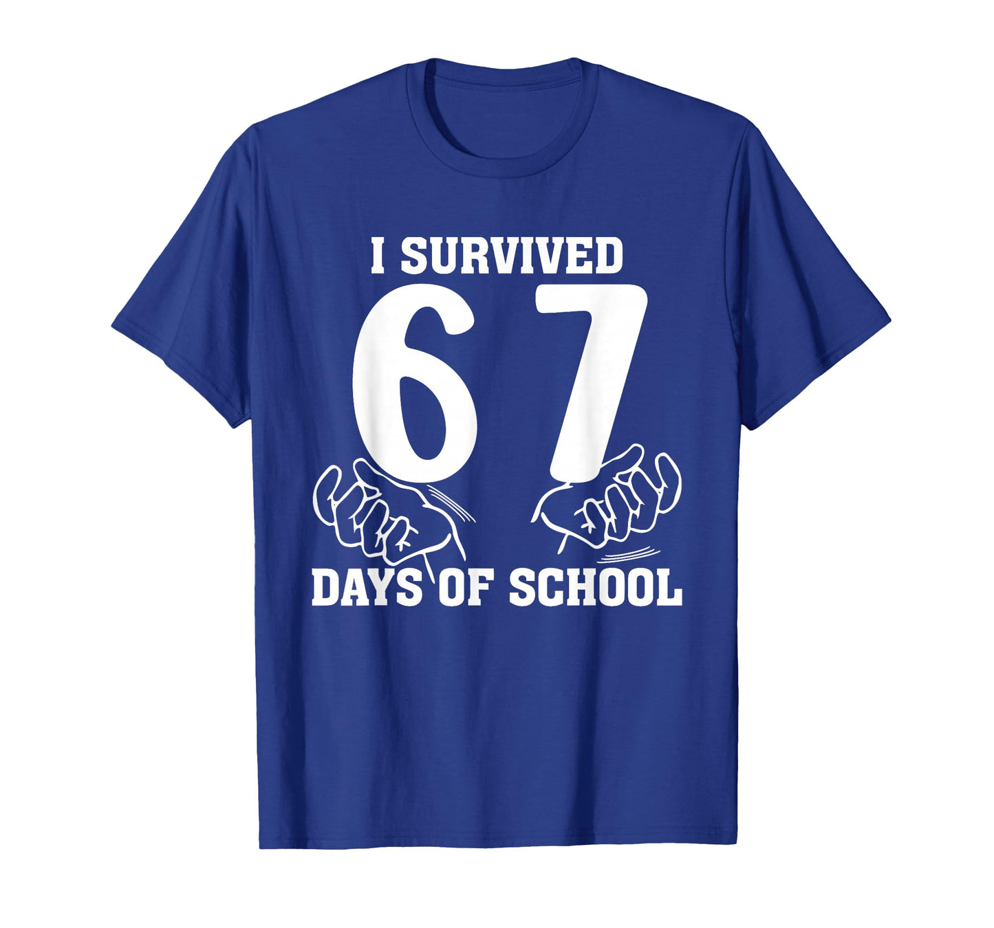 I Survived 67 Days of School Funny 67 Teachers Students Meme T-Shirt