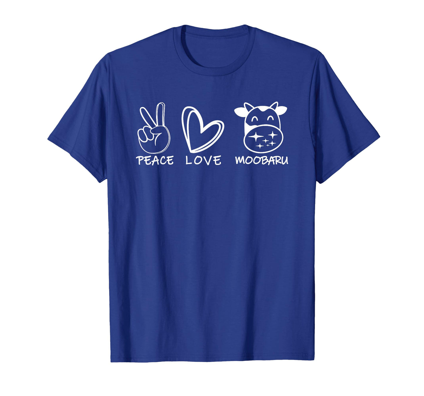 Peace Love Moobaru Funny for Men Women T-Shirt