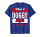When It Comes to Doggy Style I'm 100 Percent Behind (Back) T-Shirt