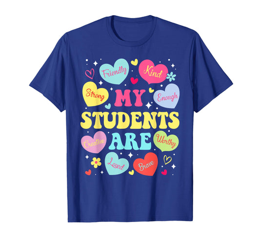 My Students are My Valentine Strong Kind Brave Loved T-Shirt