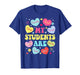 My Students are My Valentine Strong Kind Brave Loved T-Shirt