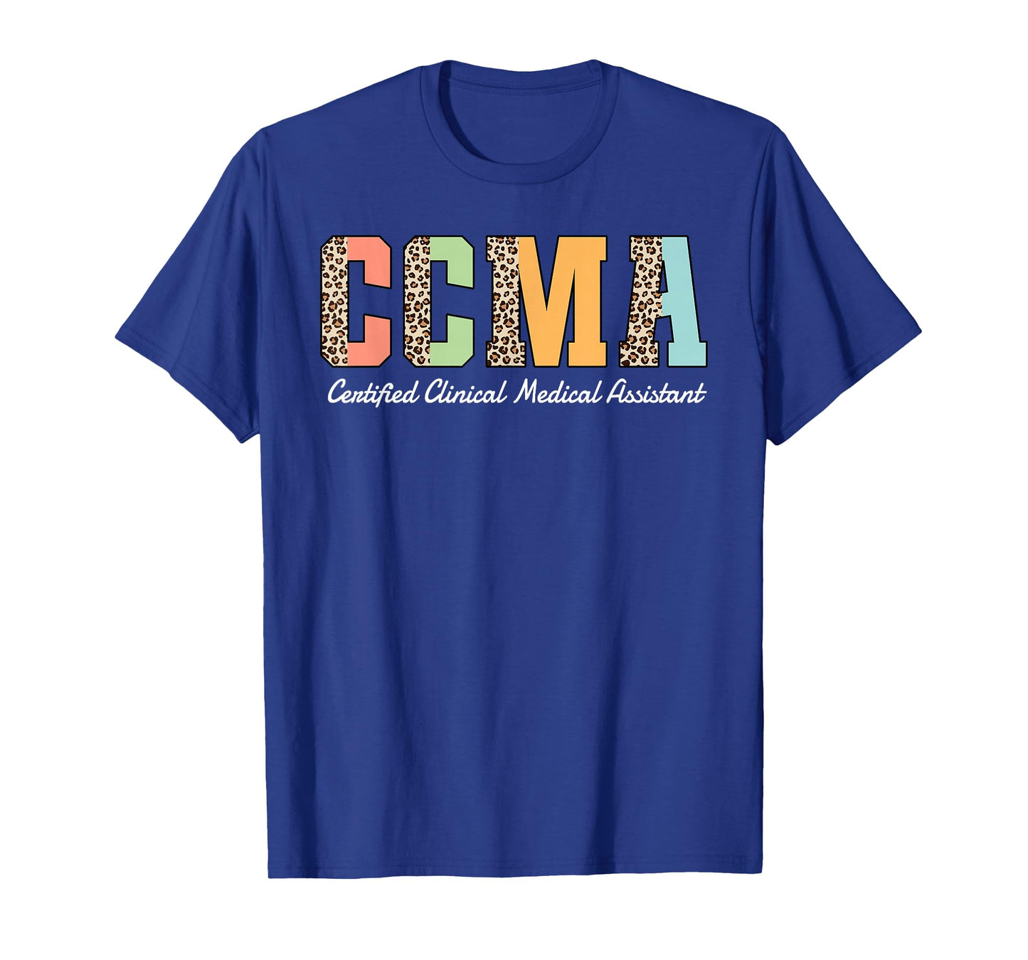 CCMA Certified Clinical Medical Assistant Leopard T-Shirt