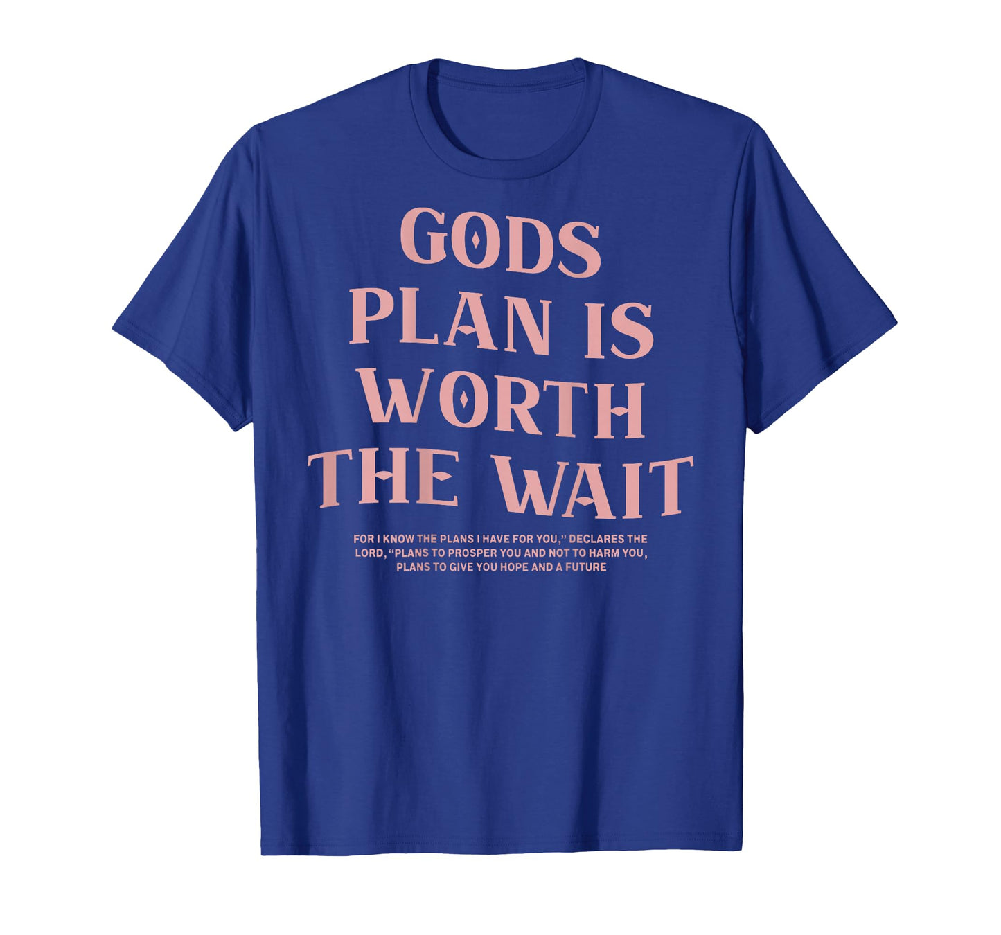 God's Plan is Worth The Wait Bible Verse Christian (On Back) T-Shirt