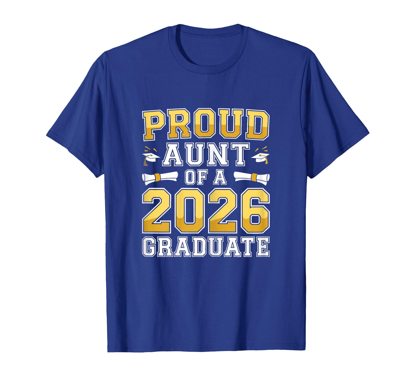 Proud Aunt of A 2026 Graduate Shirt Class of 2026 Graduation T-Shirt