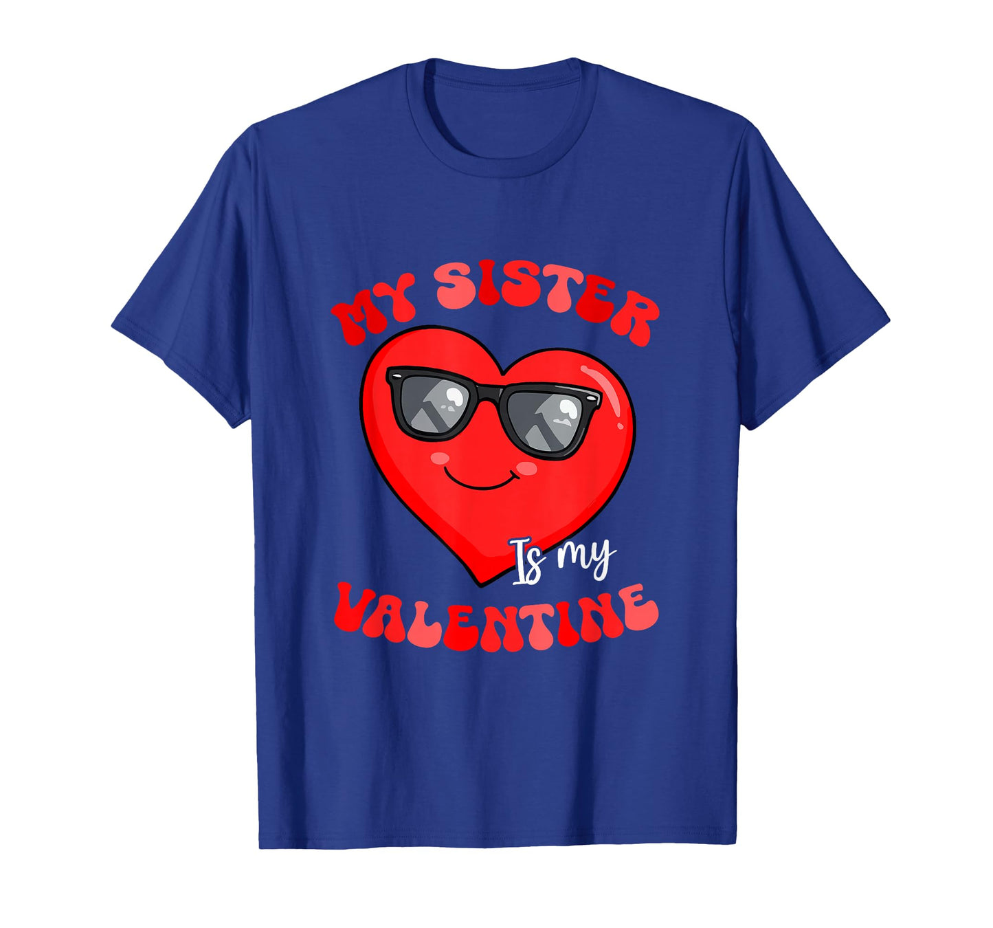 Sister is My Valentine Heart Sunglasses Girls Proud Family T-Shirt