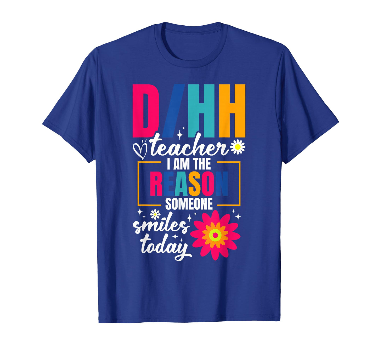 Deaf Hard of Hearing Teacher Smiles ASL D/HH Teacher T-Shirt