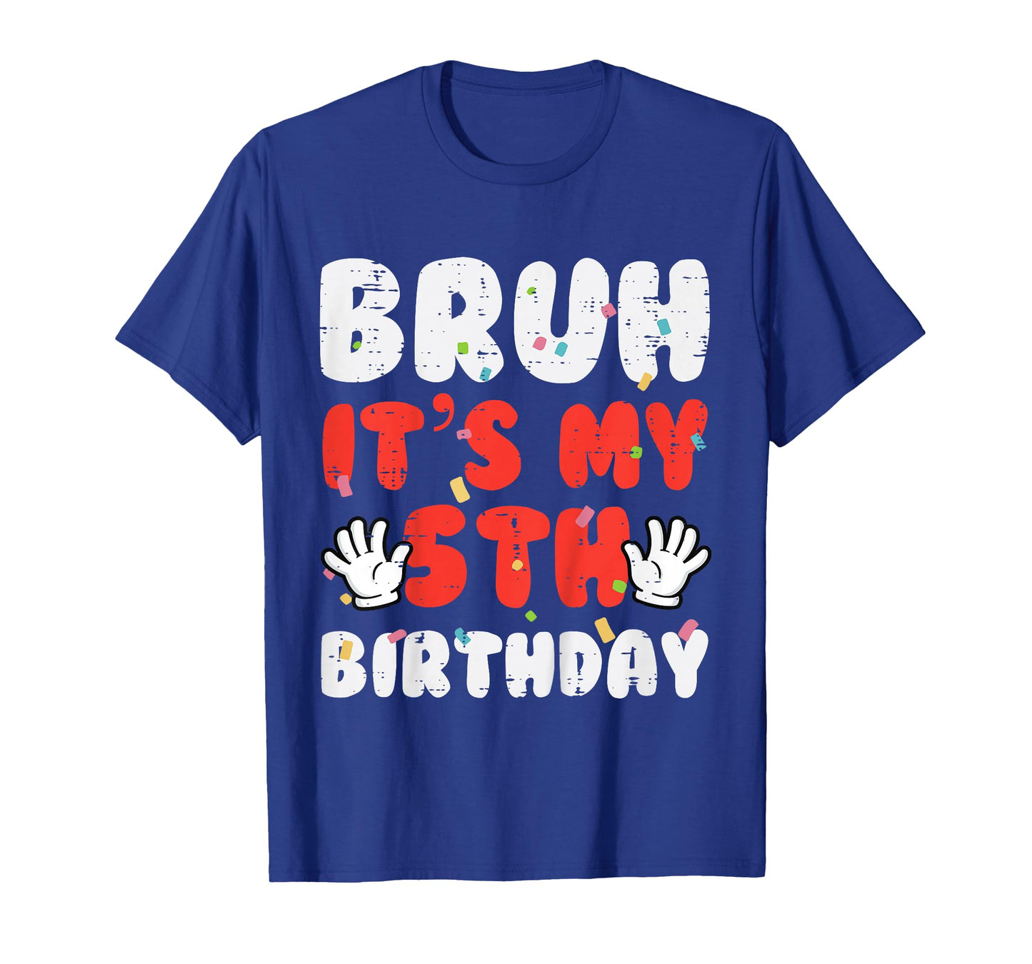 Kids Bruh Its My 5th Birthday Hands 5 Year Bday Boys Girls Kids T-Shirt