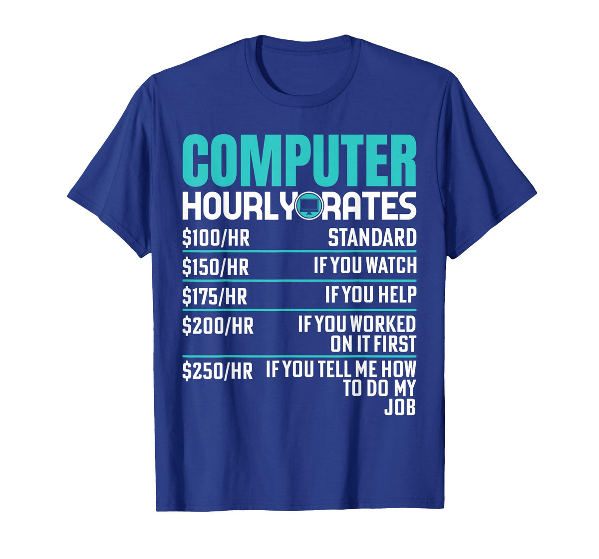 Funny Computer Repair Design Computer Hourly Rate T-Shirt