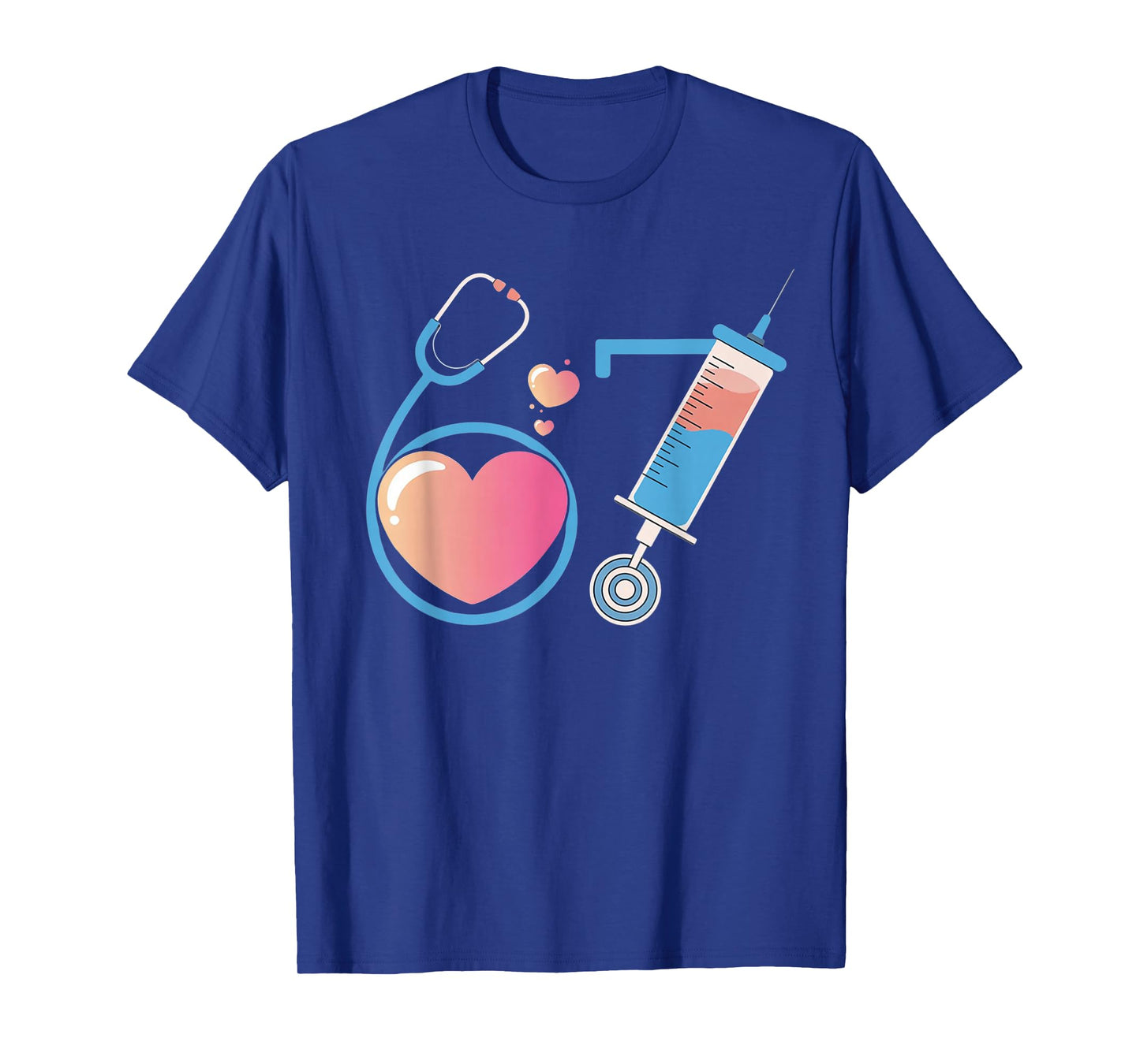 Funny 67 Meme Nurse Six Seven Nursing Humor Women Men T-Shirt