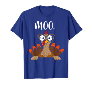 Turkey Face Moo Funny Thanksgiving Shirt Turkey moo T-Shirt