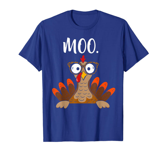 Turkey Face Moo Funny Thanksgiving Shirt Turkey moo T-Shirt