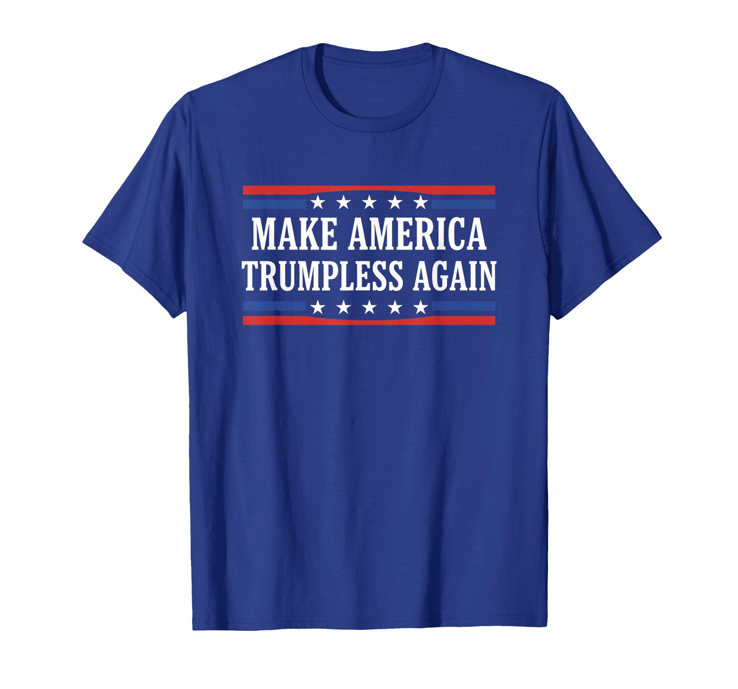 Make America Trumpless Again Political Protest Slogan T-Shirt