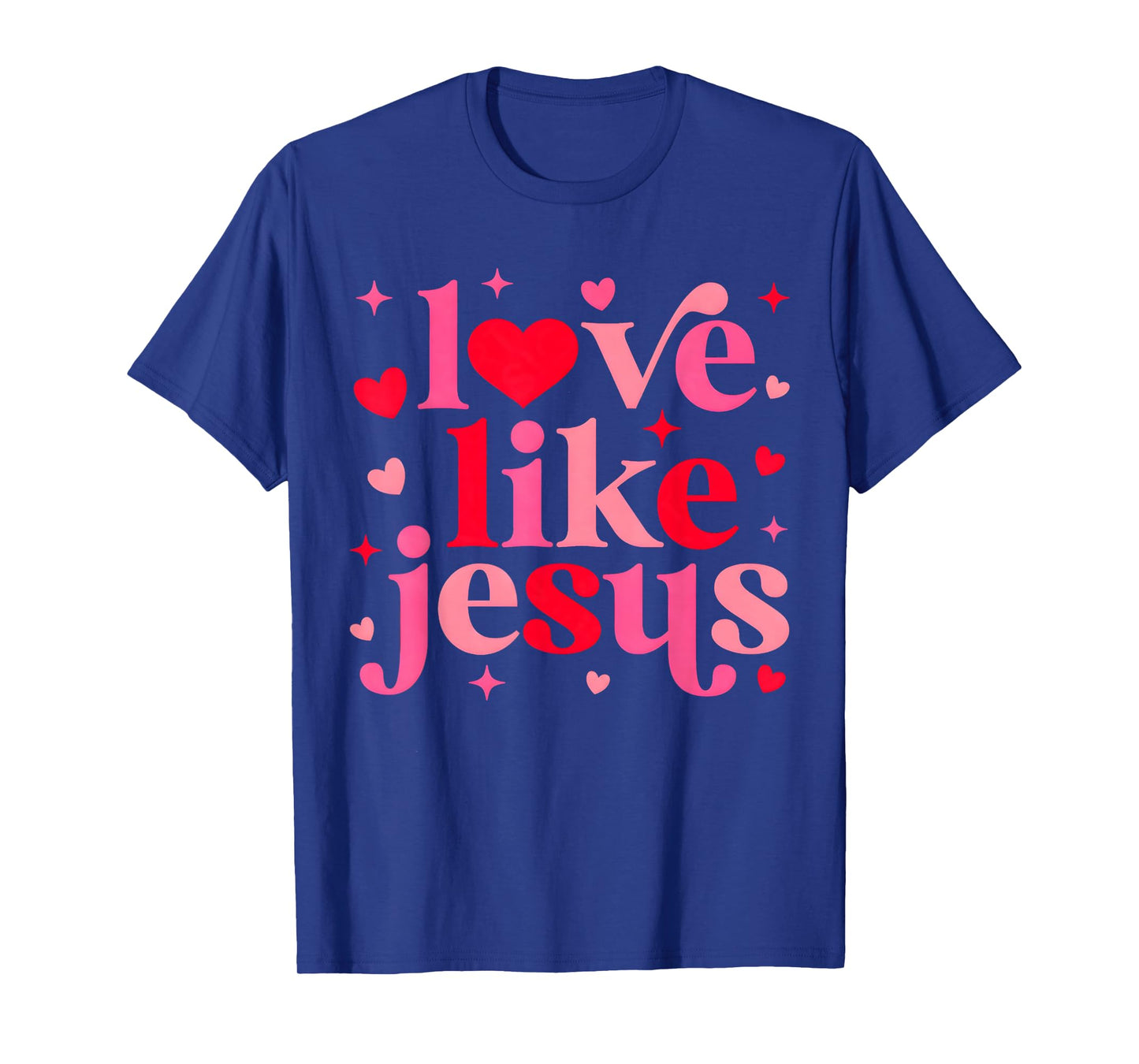Love Like Christian Jesus Valentine Religious Girl Women Tee T-Shirt