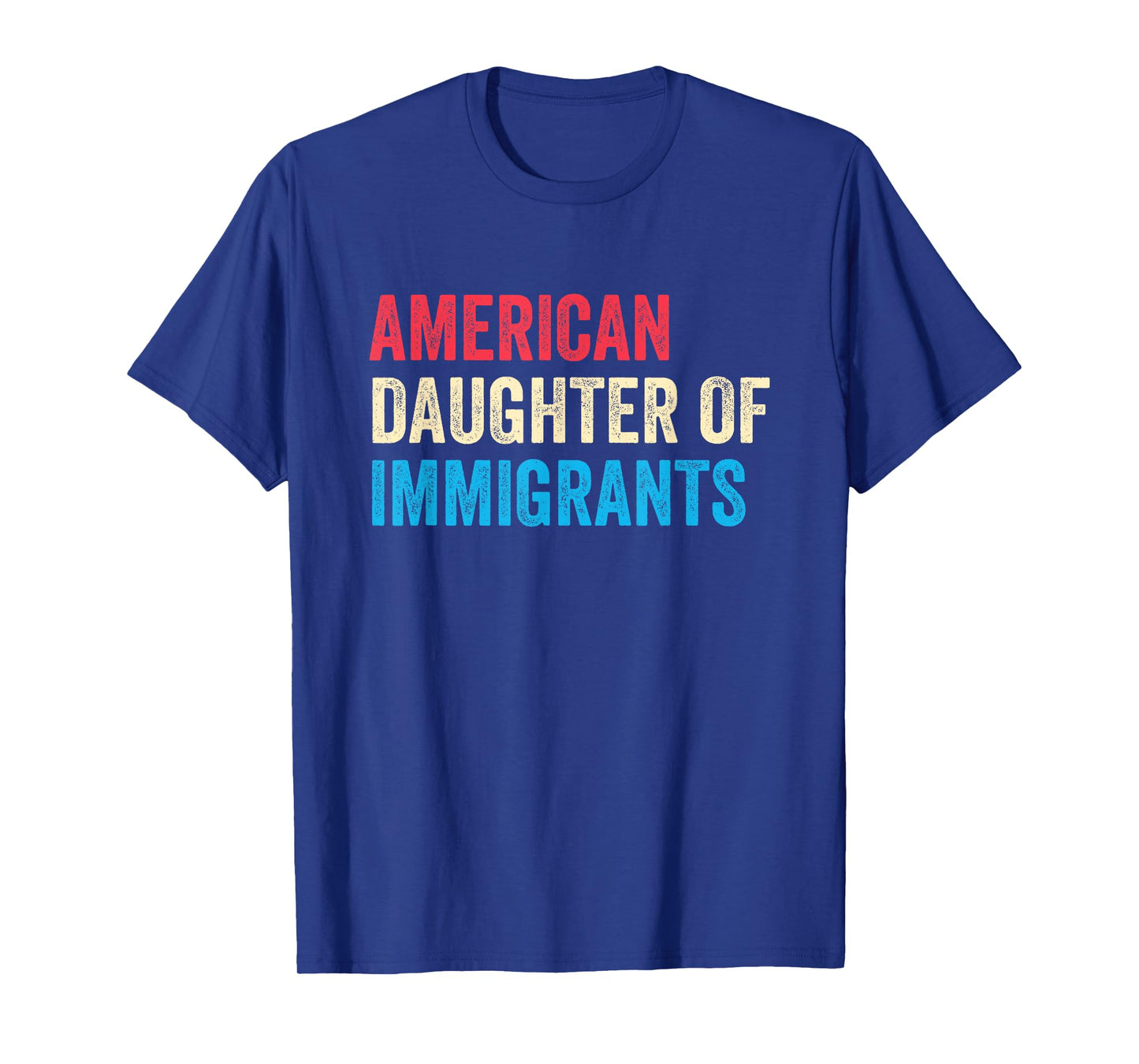 American Daughter of Immigrants Pro Immigration Rights T-Shirt