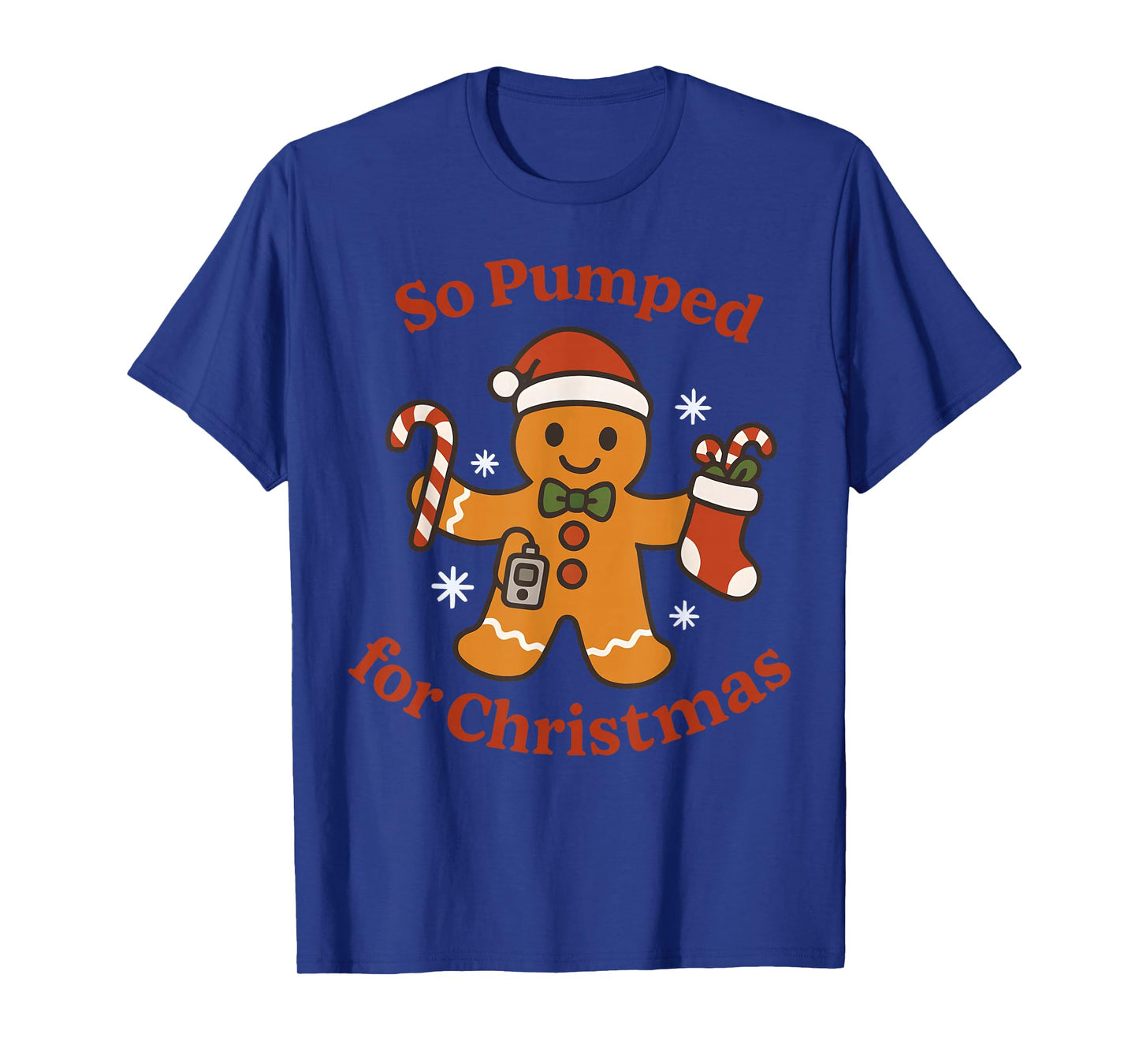 So Pumped for Christmas T1D Funny Diabetic Gingerbread T-Shirt