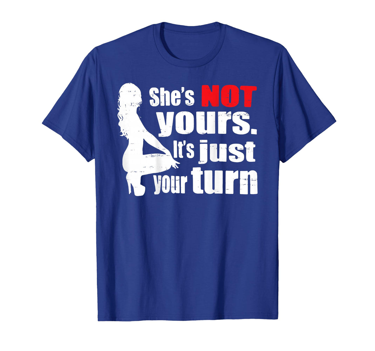 Retro Funny She is Not Yours It is Just Your Turn (ON Back) T-Shirt