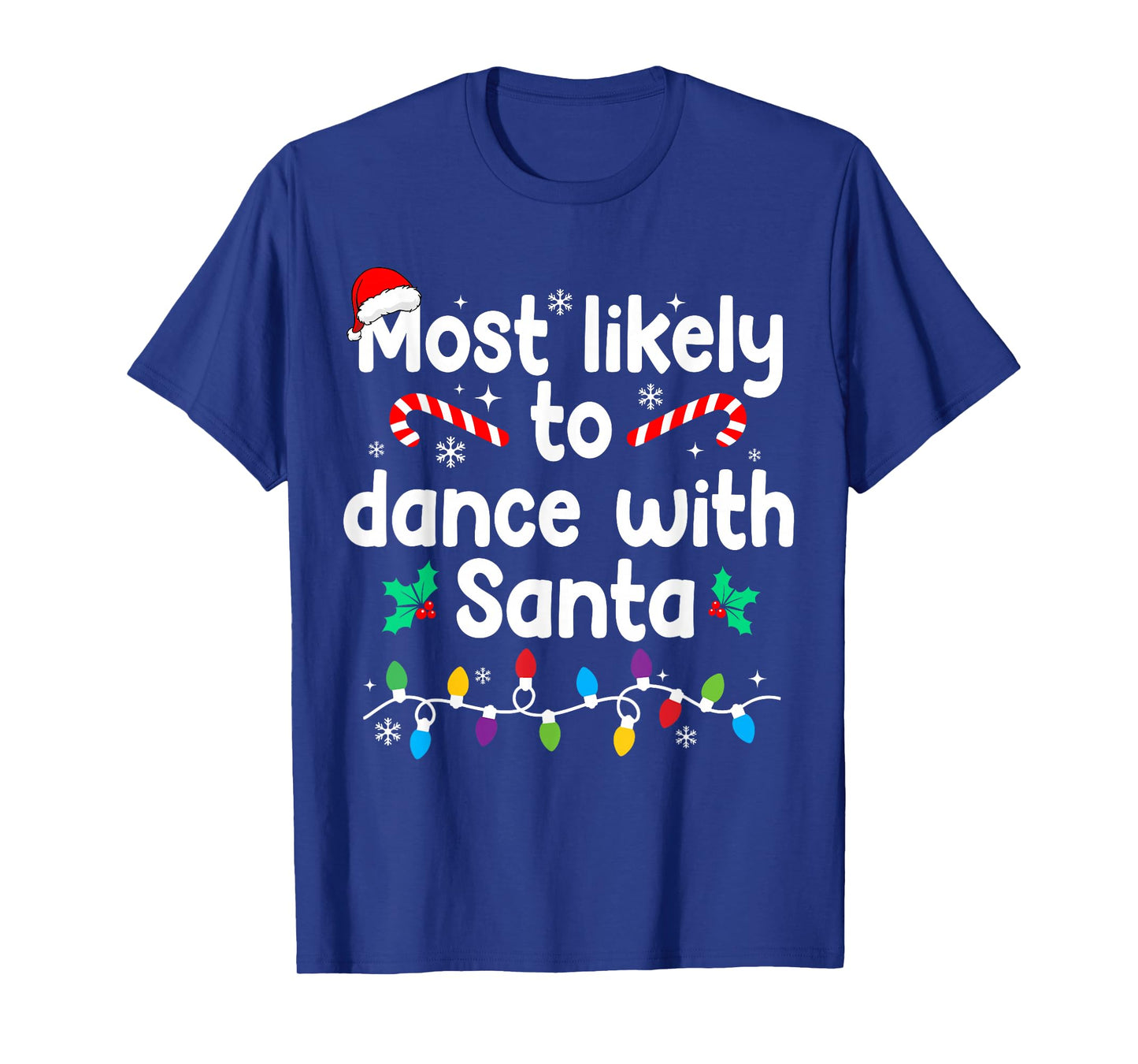 Most Likely to Dance with Santa Christmas Pajamas T-Shirt