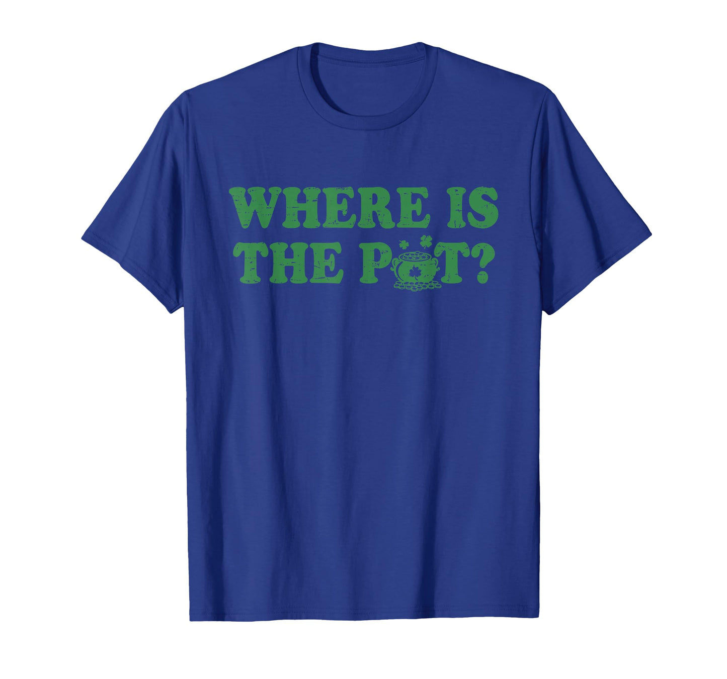 Retro St Patricks Day Where is The Pot Funny Shamrock T-Shirt