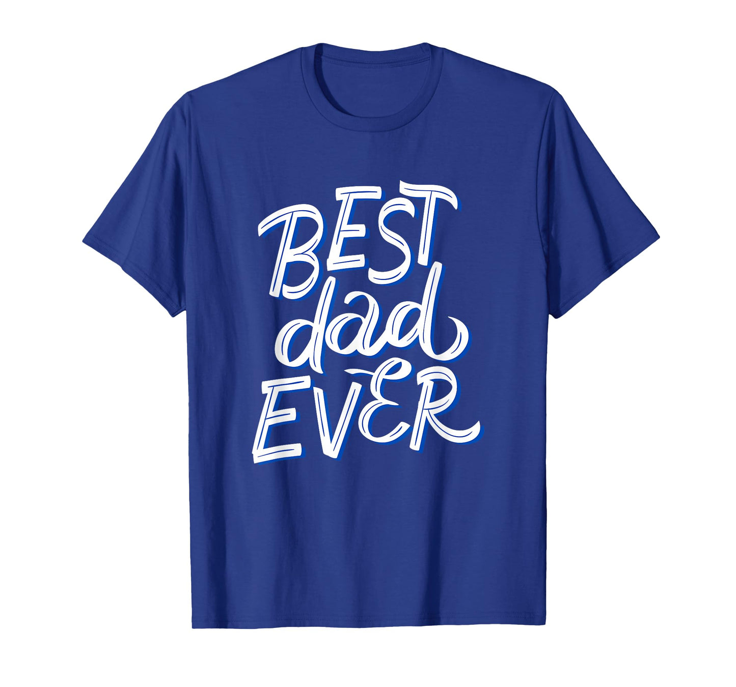 Best Dad Ever T-Shirt