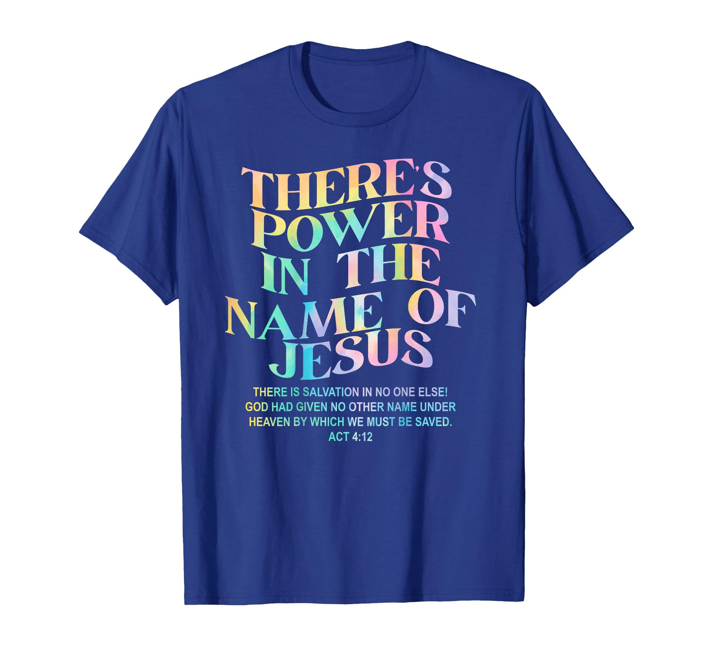 There's Power in The Name of Jesus Christian Bible Verse T-Shirt