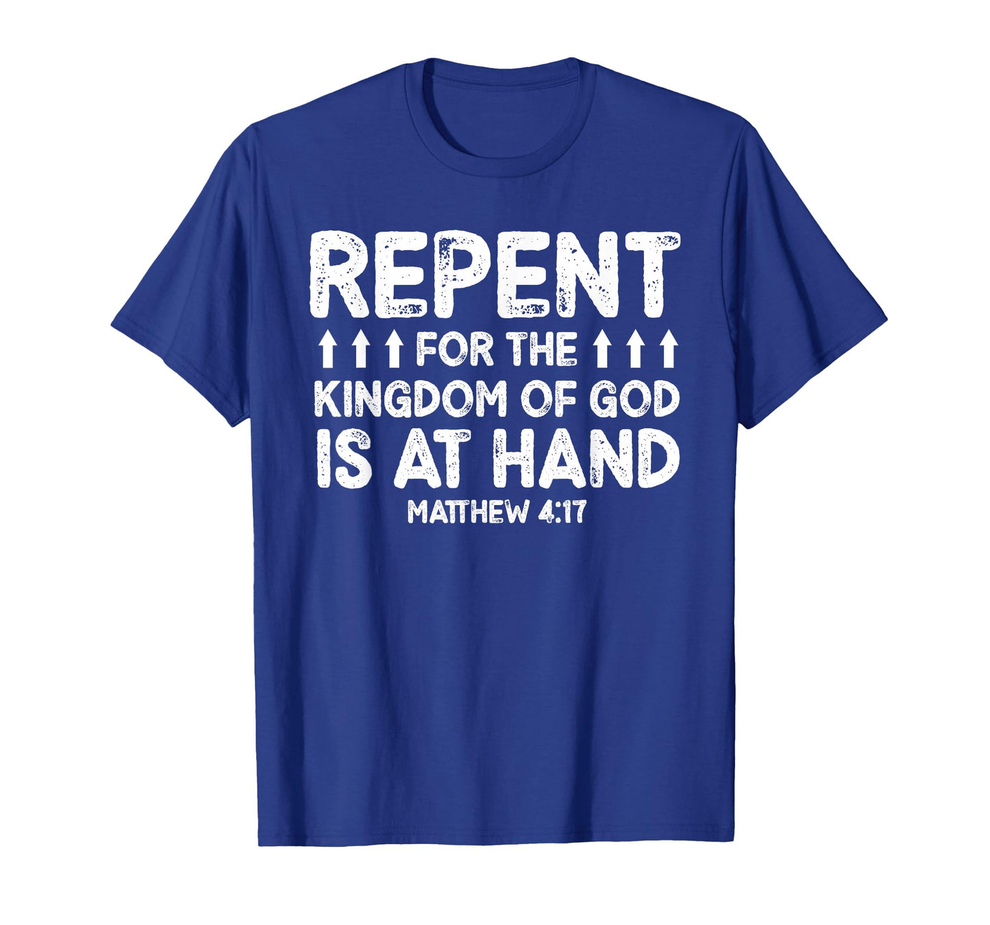 Repent for The Kingdom of God is at Hand Verse T-Shirt