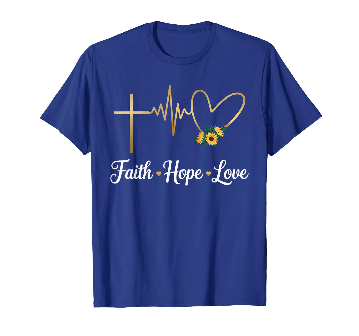 Christian God Jesus Sunflower Floral Flower Faith Hope Love T-Shirt