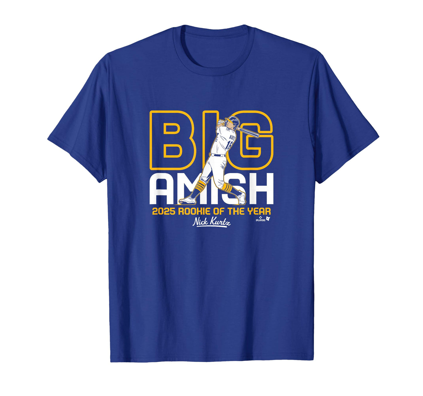 Nick Kurtz - Big Amish Rookie of The Year - Baseball T-Shirt
