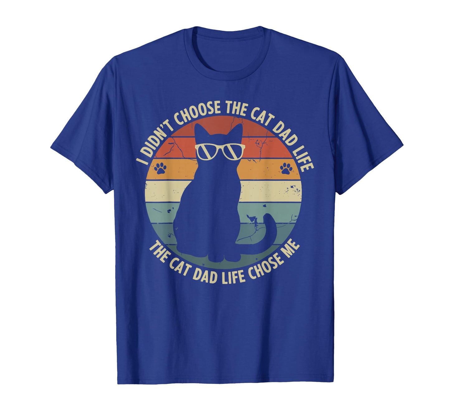Cat Dad Life Chose Me Men Best Cat Dad Funny Cat for Men T-Shirt