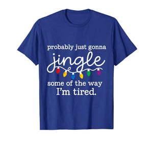 Funny Christmas Jingle Tired Holiday Festive Humor T-Shirt