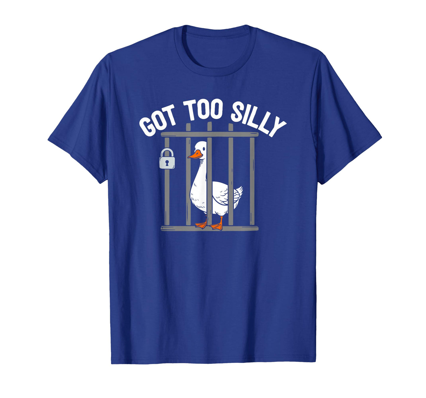 Got Too Silly Funny Goose Pun Humor Shirt for Animal Lovers T-Shirt