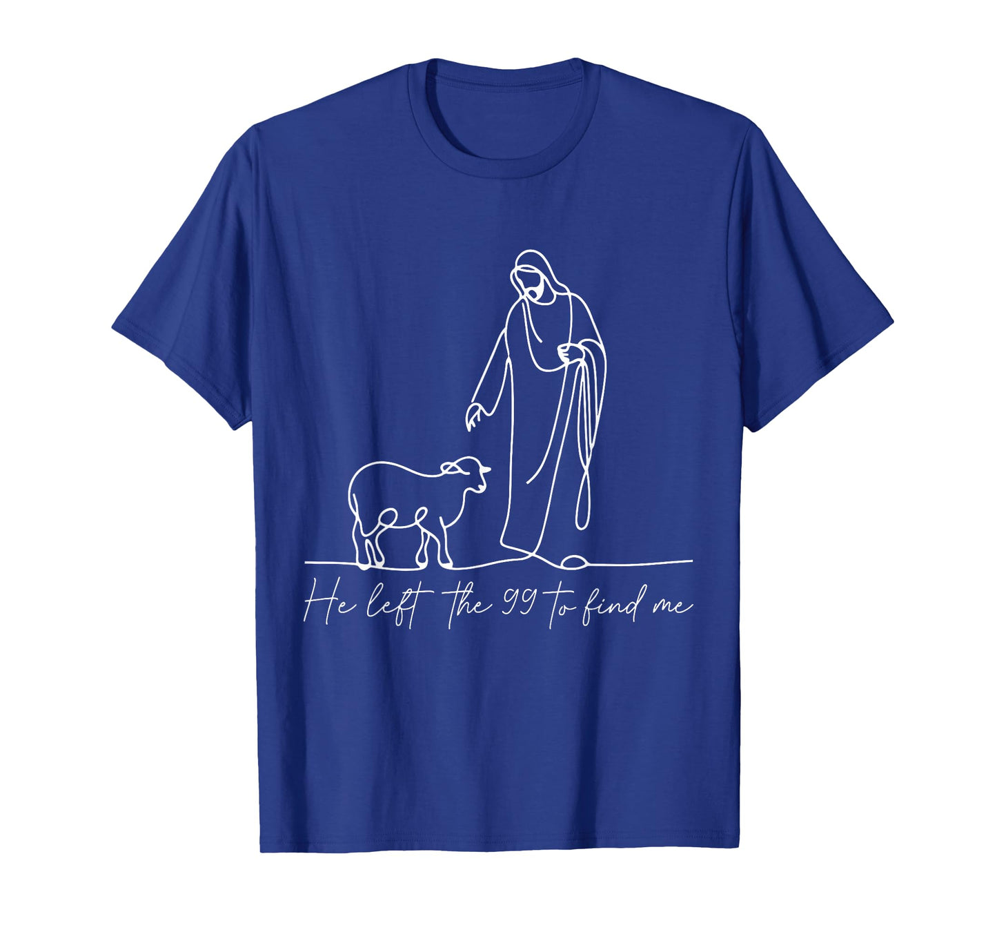 He Left The 99 to Find Me Bible Verse Faith Christian Women T-Shirt