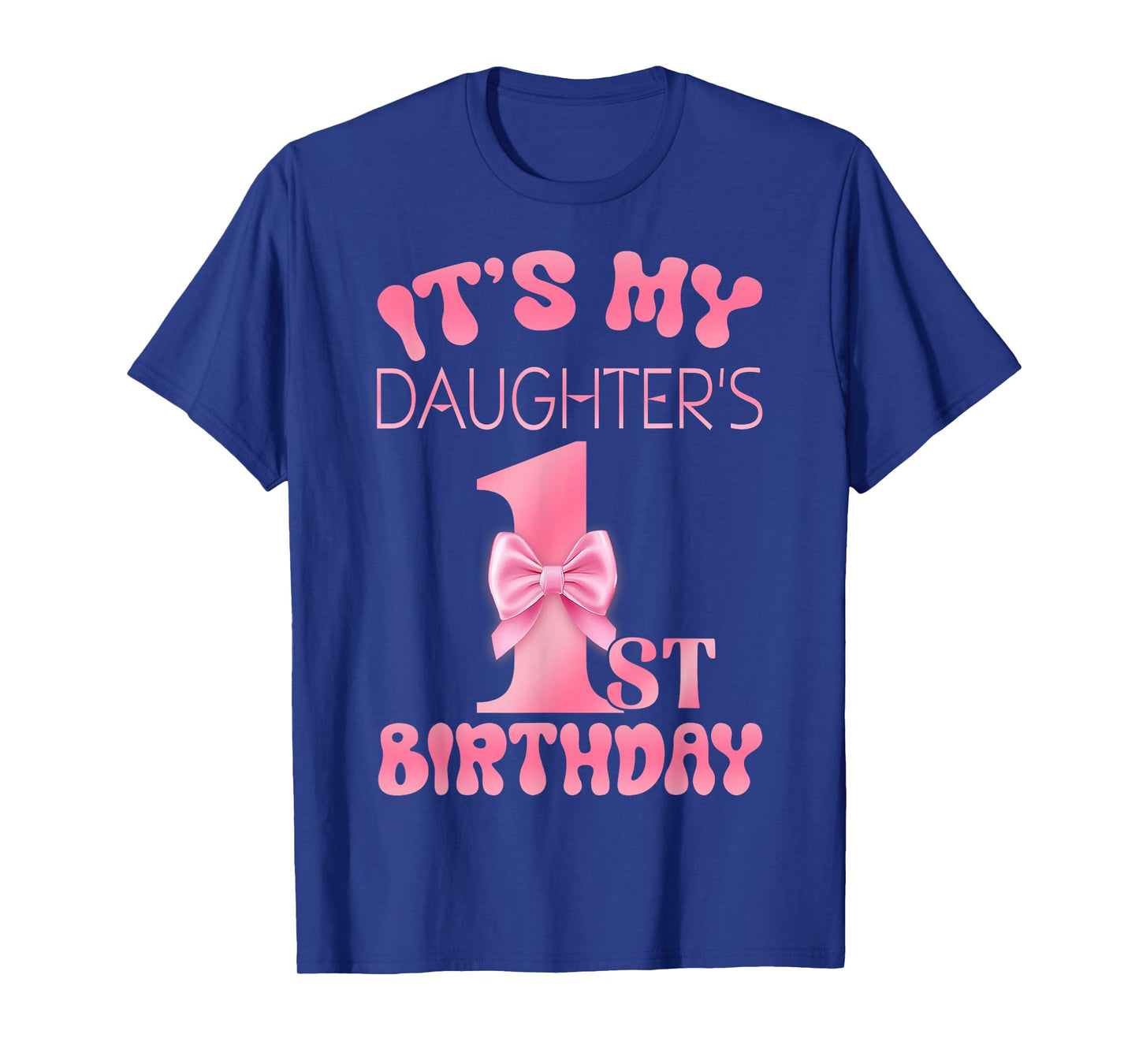 It's My Daughter's 1st Birthday Girl Pink Party Themes T-Shirt