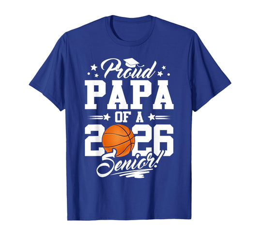Proud Papa of A 2026 Senior Graduate Basketball T-Shirt