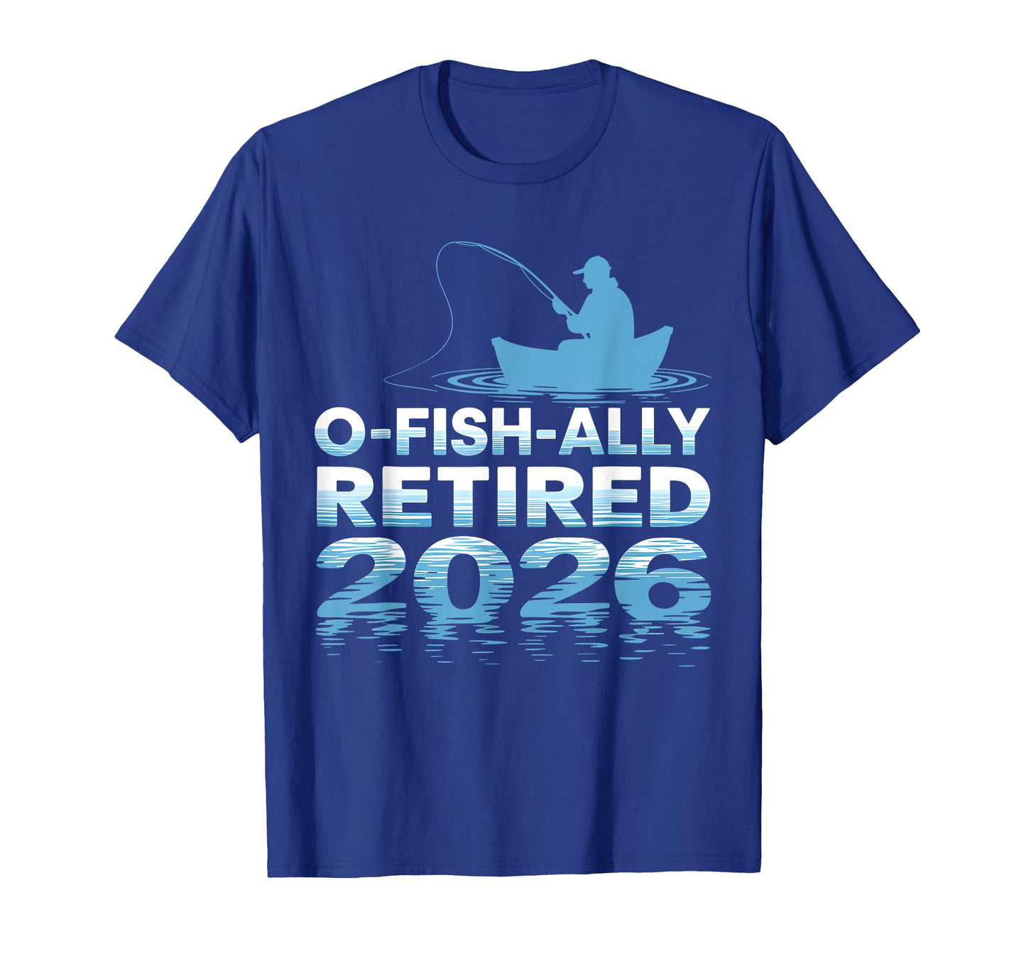 Retro O-Fish-Ally Retired 2026 Fisherman Fishing Retirement T-Shirt