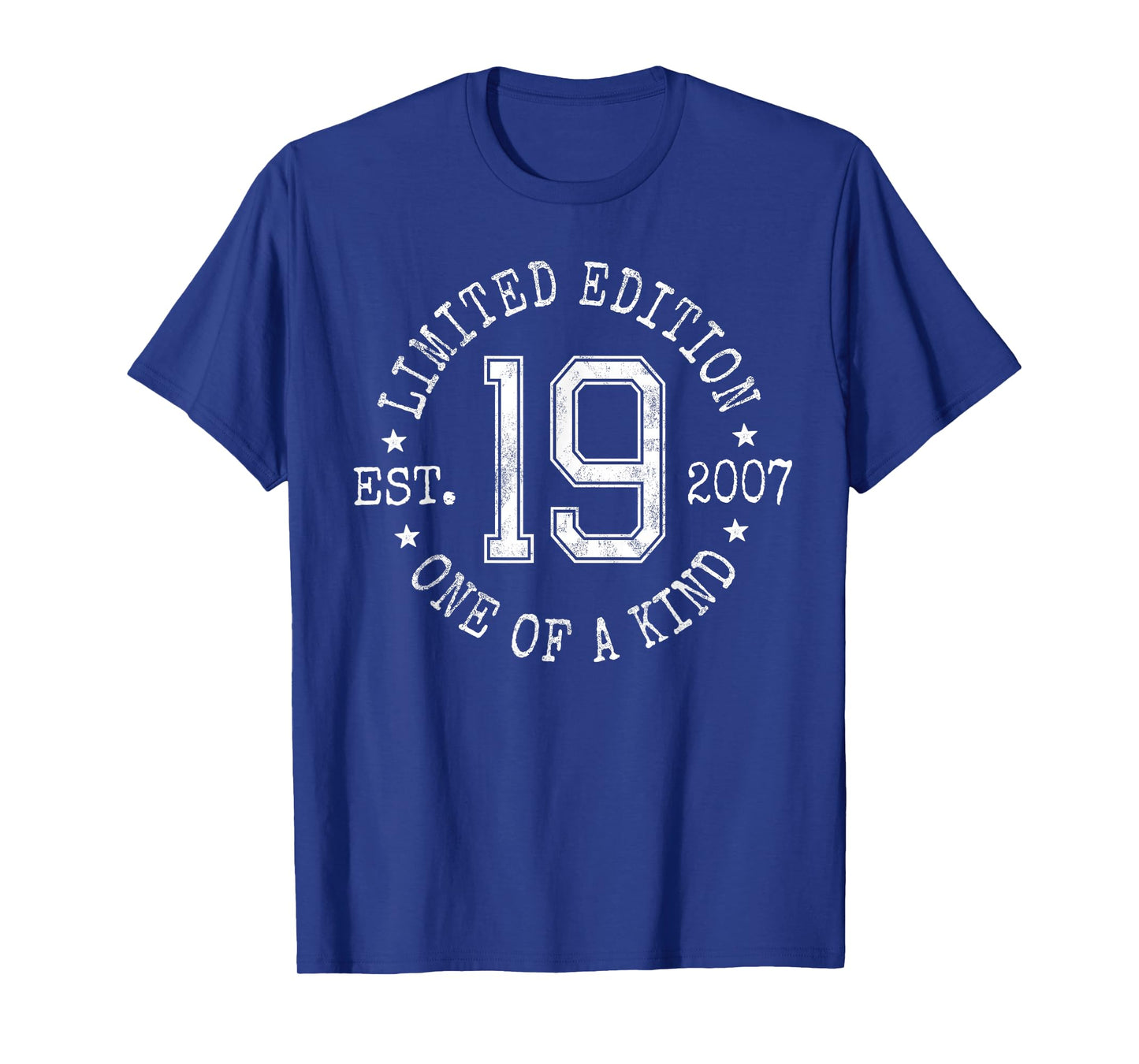 Limited Edition Est 2007 One of a Kind 19th Birthday T-Shirt