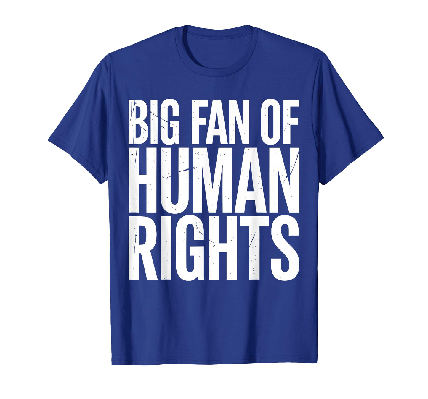 Big Fan of Human Rights Protest Voices United Equality Retro T-Shirt